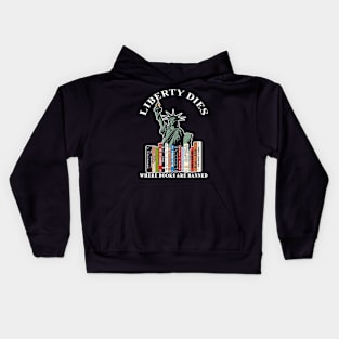 Liberty dies where books are banned Kids Hoodie